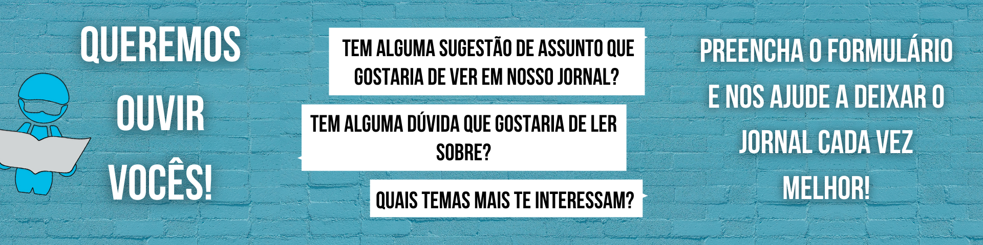 Queremos ouvir vocês!