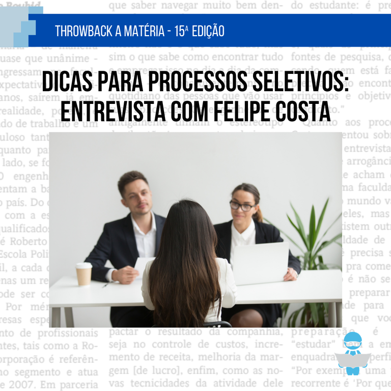 Throwback A Matéria - 15ª edição: Dicas para processos seletivos: Entrevista com Felipe Costa