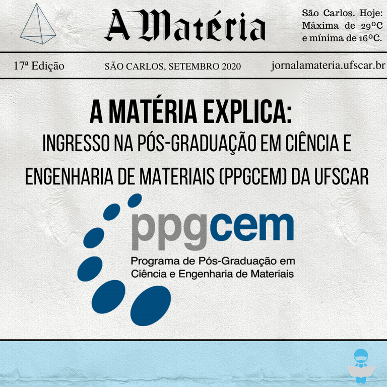 [17ª Edição] A Matéria Explica: Ingresso na Pós-Graduação em Ciência e Engenharia de Materiais (PPGCEM) da UFSCar