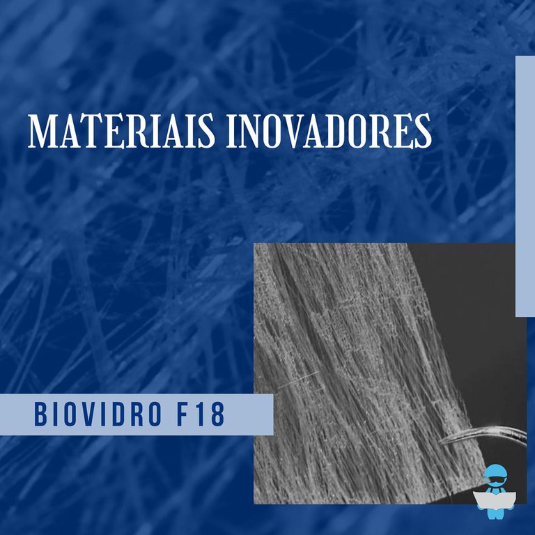 Materiais Inovadores: Biovidro F18