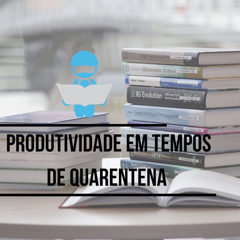 Produtividade em tempos de quarentena